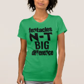 Tentakels ... N T ... Groot verschil T-shirt (Voorkant)