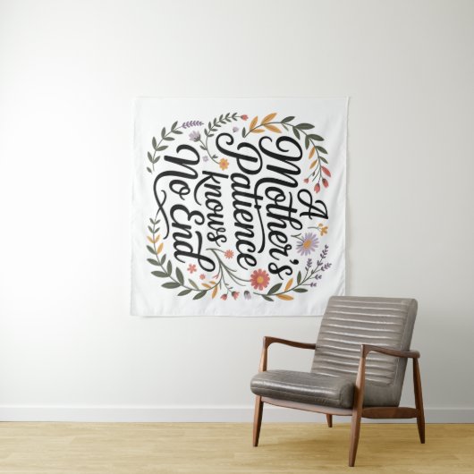 Tenture A Mother's Patience Knows No End (En situation (horizontale))