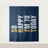 Tenture Alors heureux, j'ai 70 ans et 70 ans.  (Devant)