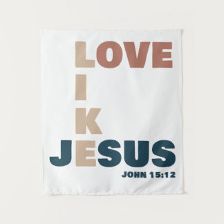 Tenture Amour comme Jésus - Jean 15:12 Chrétienne des femm