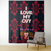 Tenture Amour romantique - I Love My Guy Texte Design (En situation)