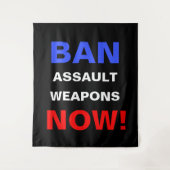 Tenture Ban Assault Weapons Now! Guns Political Activist (Devant)