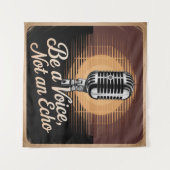 Tenture Be A Voice, Not An Echo (Devant (Horizontal))