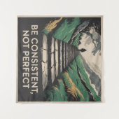 Tenture Be Consistent, Not Perfect (Devant (Horizontal))