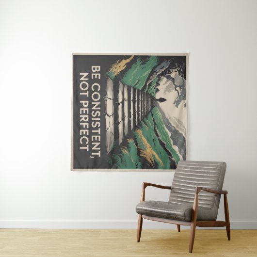 Tenture Be Consistent, Not Perfect (En situation (horizontale))