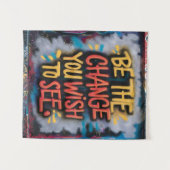 Tenture Be the Change : Inspirational Street Art (Devant (Horizontal))