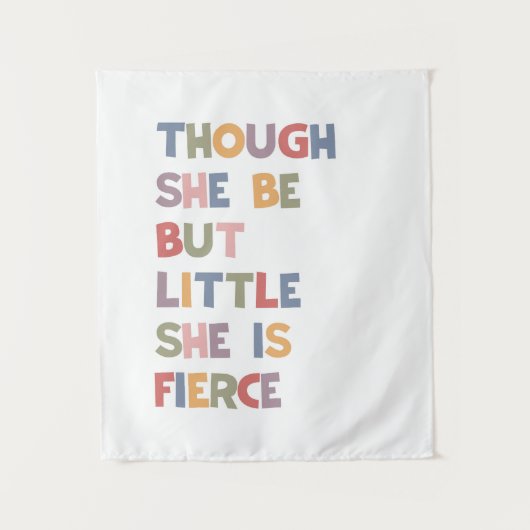 Tenture Bien Qu'Elle Soit Mais Peu Elle Est Fierce (Devant)