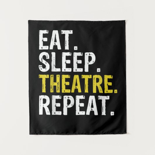 Tenture Cadeau d'acteur Manger Dormir Atre Répéter (Devant)
