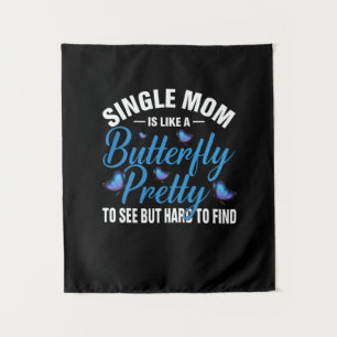 Tenture Cadeau Papillon   Une mère célibataire est comme u
