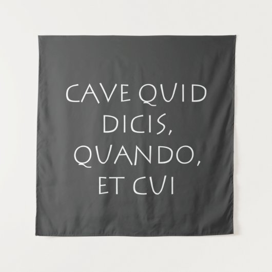 Tenture Cave quiis quando et cui (Devant)