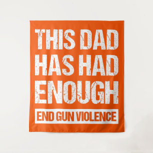 Tenture Ce papa en a assez - Fin de la violence armée I