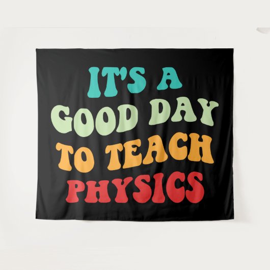 Tenture C'est un bon jour pour apprendre la physique I (Devant (Horizontal))