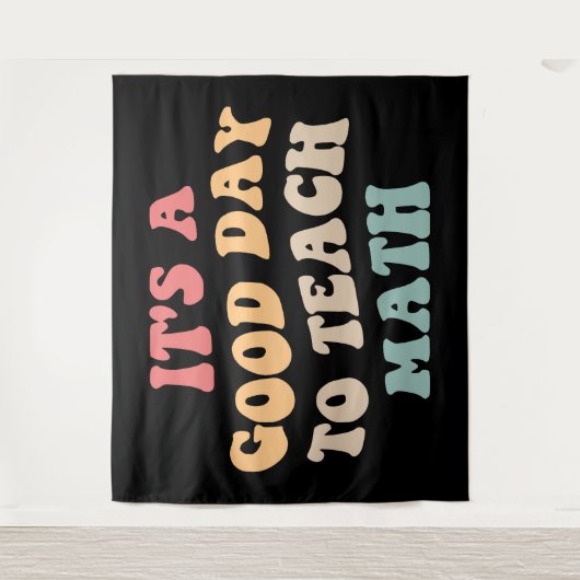 Tenture C'est un bon jour pour enseigner les mathématiques (Devant)