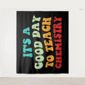 Tenture C'est une bonne journée pour enseigner la chimie I (Devant)