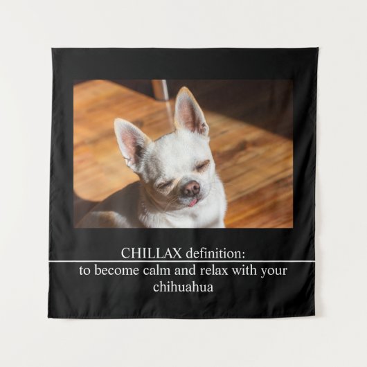 Tenture CHILLAX definition calm relax chihuahua photo text (Devant)
