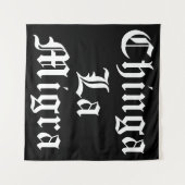 Tenture Chinga LA Migra (Devant (Horizontal))