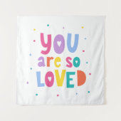 Tenture Coloré Vous Êtes Si Aimé (Devant)