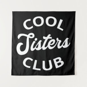 Tenture Cool Sisters Club I