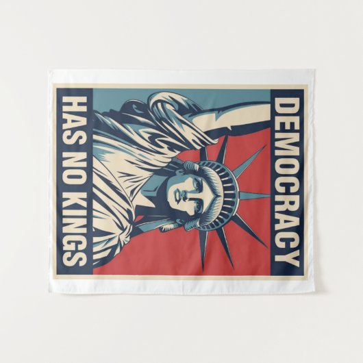 Tenture Democracy Has No Kings Protest Sign: Statue of Lib (Devant (Horizontal))
