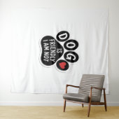 Tenture Dog Is Friendly I Am Not (En situation (horizontale))