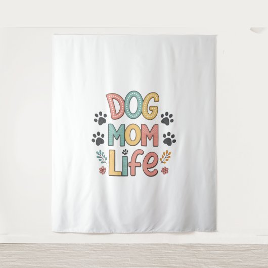 Tenture Dog Mom Life - Pawsitively Perfect Collection (Devant)