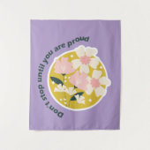 Tenture Don’t Stop Until You Are Proud  Motivational Quote (Devant)