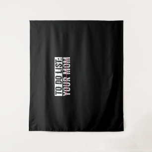 Tenture Drôle À Faire Liste Votre Maman Sarcasme Sarcastiq