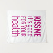 Tenture 'Embrasse-moi, c'est bon pour ta santé' (Devant (Horizontal))