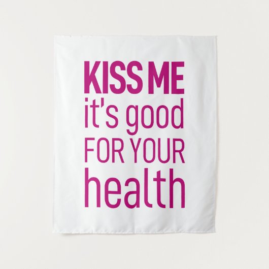 Tenture 'Embrasse-moi, c'est bon pour ta santé' (Devant)