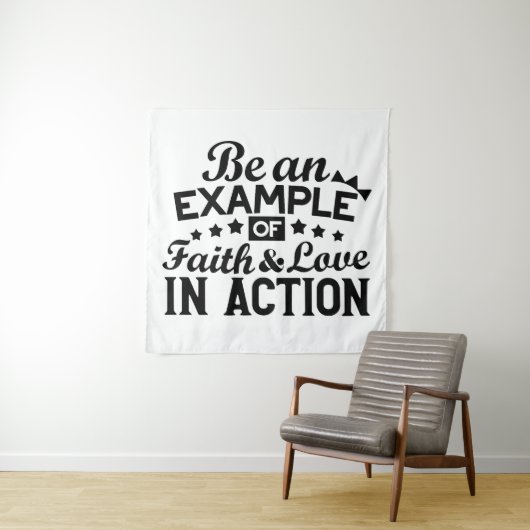 Tenture Être un exemple de foi et d'amour en action (En situation)