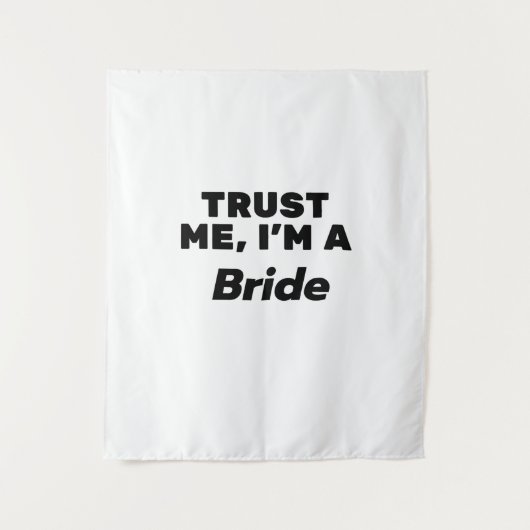 Tenture Faites-moi confiance, je suis une mariée (Devant)