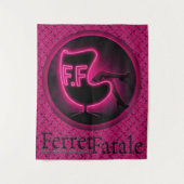 Tenture FerretFatale (Devant)