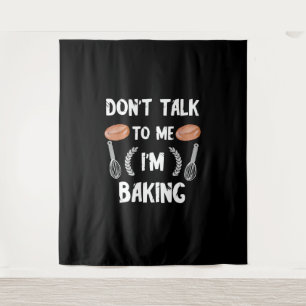 Tenture Funny baker   Dont talk to me in baking