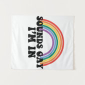 Tenture Gay pride LGBT Rainbow Sounds Gay I'm In (Devant (Horizontal))