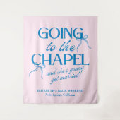 Tenture Going to the Chapel Bachelorette Weekend (Devant)