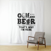 Tenture Golf et bière C'est pourquoi je suis ici (En situation)