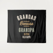 Tenture Grand-Père Parce Que Grand-Père Est Pour Les Vieux (Devant (Horizontal))
