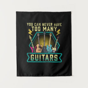 Tenture Guitariste Vous ne pouvez jamais avoir trop de gui