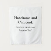 Tenture Handsome et peut cuisiner ajouter nom maître chef  (Devant)