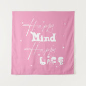 Tenture Happy Mind Happy Life belle Tapestry (Devant)
