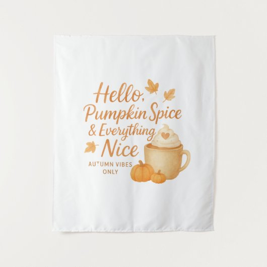 Tenture Hello, Pumpkin Spice & Everything Nice Print (Devant)