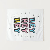 Tenture Hey Hey (Devant (Horizontal))