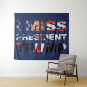 Tenture I Miss Président Trump (En situation (horizontale))