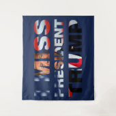 Tenture I Miss Président Trump (Devant)