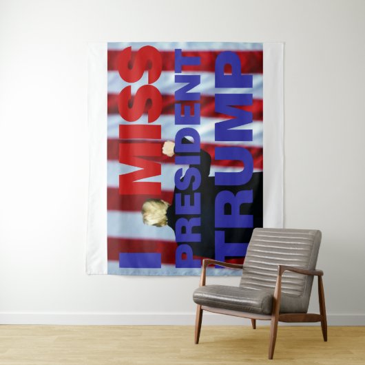 Tenture I Miss Président Trump (En situation)