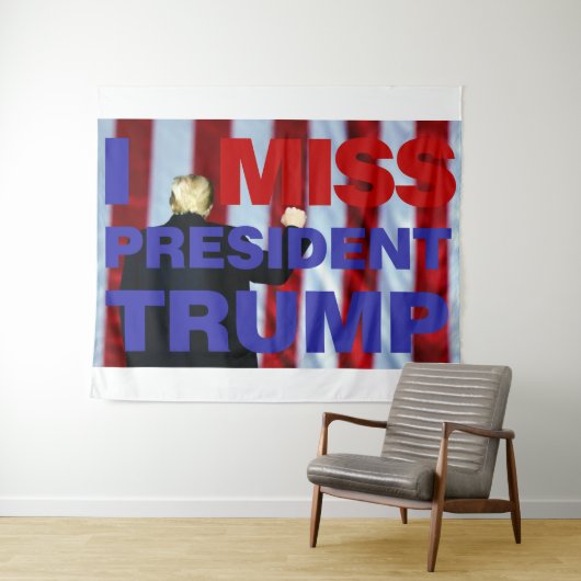 Tenture I Miss Président Trump (En situation (horizontale))