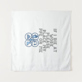 Tenture If I Die at Work Please Place My PPE On Me (Devant (Horizontal))