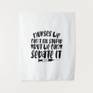 Tenture Infirmière-cadeau Nous ne pouvons pas réparer Stup