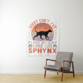 Tenture J'ai des plans avec mon chat Sphynx (En situation)