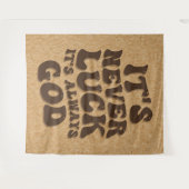 Tenture Jamais la chance C’est toujours Dieu (Devant (Horizontal))